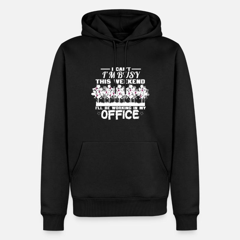 Je suis occupé dans mon bureau à jardiner - Sweat à capuche Premium bio Homme - noir