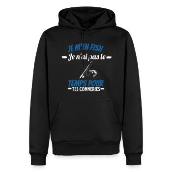 je m'en fish je ai pas le temps pour tes conneries - Sweat à capuche Premium bio Homme - noir - Devant - Nico (187cm)
