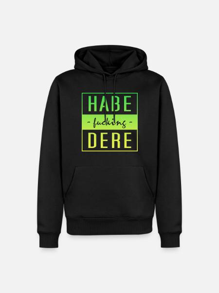 Habe dere - Männer Premium Bio Hoodie - Schwarz