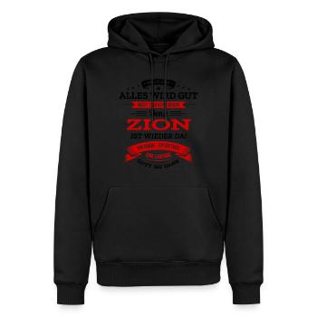 ALLES WIRD GUT, DIE LEGENDE ZION IST DA - Männer Premium Bio Hoodie - Schwarz - Vorne - Nico (187cm)