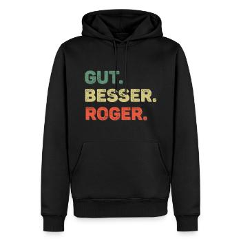 Roger Spruch Vorname Name Gut Besser Roger - Männer Premium Bio Hoodie - Schwarz - Vorne - Nico (187cm)