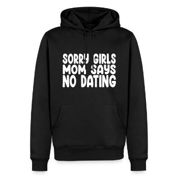 Sorry Girls Mom Says No Dating - Lustiger Spruch - Männer Premium Bio Hoodie - Schwarz - Vorne - Nico (187cm)