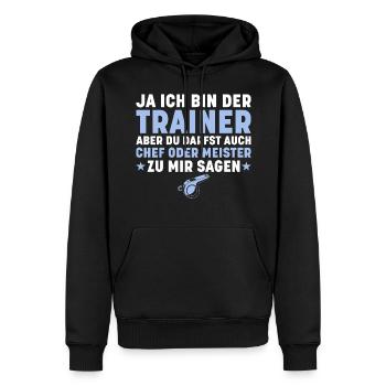 Fussballtrainer Ja ich bin der Trainer - Männer Premium Bio Hoodie - Schwarz - Vorne - Nico (187cm)