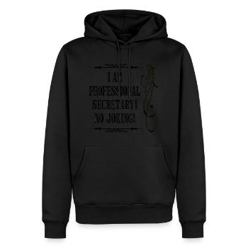 I Am Professional Secretary No Joking - Black Font - Men’s Premium Organic Hoodie - black - Front - Nico (187cm)