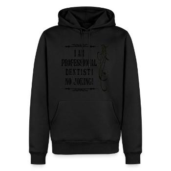 Je suis dentiste professionnel sans blague - Police noire - Sweat à capuche Premium bio Homme - noir - Devant - Nico (187cm)