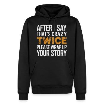 After Two 'That's Crazy' Wrap Up Story 1 5 - Männer Premium Bio Hoodie - Schwarz - Vorne - Nico (187cm)