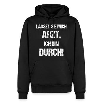 Lassen Sie Mich Arzt, Ich Bin Durch - Männer Premium Bio Hoodie - Schwarz - Vorne - Nico (187cm)