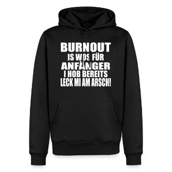 BURNOUT! LECK MI AM ARSCH - Männer Premium Bio Hoodie - Schwarz - Vorne - Nico (187cm)