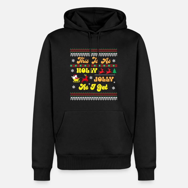 This is as Holly Holly as i get - Sweat à capuche Premium bio Homme - noir