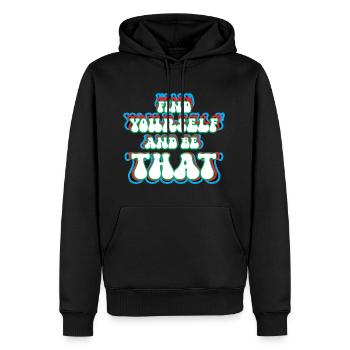 Find Yourself And Be That - Männer Premium Bio Hoodie - Schwarz - Vorne - Nico (187cm)