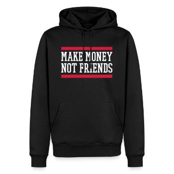Make Money Not Friends - Männer Premium Bio Hoodie - Schwarz - Vorne - Nico (187cm)