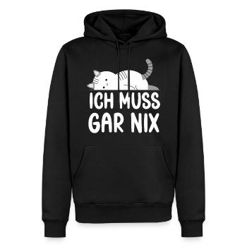 Ich Muss Gar Nichts lustige Katzen Sprüche - Männer Premium Bio Hoodie - Schwarz - Vorne - Nico (187cm)