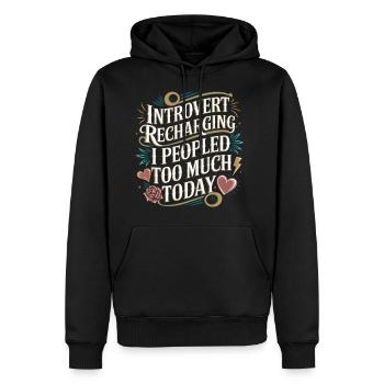 Introvert Recharging I Peopled Too Much Today 5 - Männer Premium Bio Hoodie - Schwarz - Vorne - Nico (187cm)