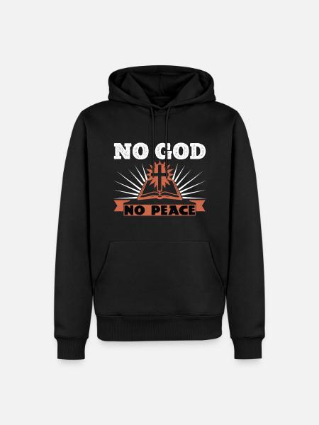No God No Peace - Men’s Premium Organic Hoodie - black