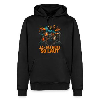 Ja das muss so laut Schlagzeug Schlagzeuger - Männer Premium Bio Hoodie - Schwarz - Vorne - Nico (187cm)