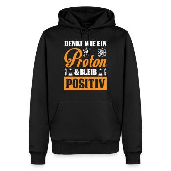 Denk Wie Ein Proton Bleib Positiv - Männer Premium Bio Hoodie - Schwarz - Vorne - Nico (187cm)