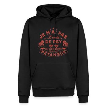 j'ai besoin d'une bonne pétanque, pas d'un psy - Sweat à capuche Premium bio Homme - noir - Devant - Nico (187cm)