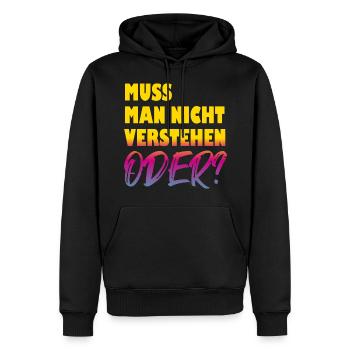 Lustige Sprüche in Deutsch - Männer Premium Bio Hoodie - Schwarz - Vorne - Nico (187cm)