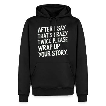 After Two 'That's Crazy' Wrap Up Story 1 6 - Männer Premium Bio Hoodie - Schwarz - Vorne - Nico (187cm)