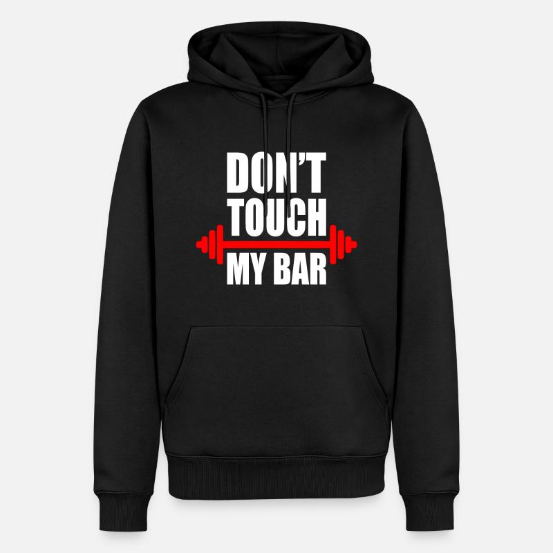 Dont touch my bar - Sweat à capuche Premium bio Homme - noir