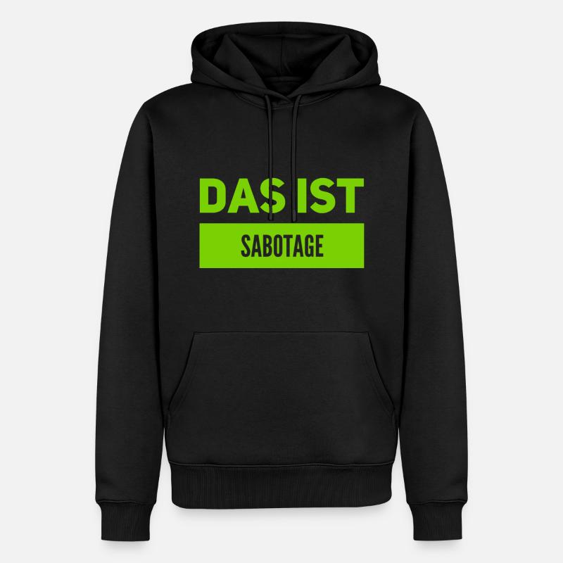 wir wurden sabotiert - Männer Premium Bio Hoodie - Schwarz
