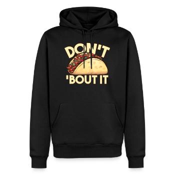 Jeu de mots drôle de taco Don't Taco à ce sujet - Sweat à capuche Premium bio Homme - noir - Devant - Nico (187cm)