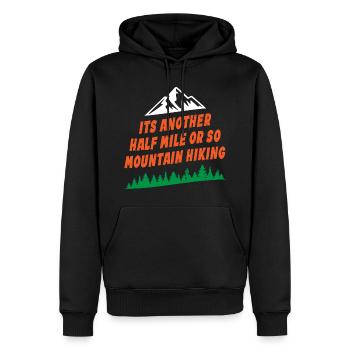 C’est un autre demi-mile environ de randonnée en montagne - Sweat à capuche Premium bio Homme - noir - Devant - Nico (187cm)