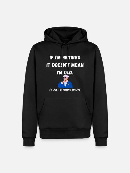 I am retired - Men’s Premium Organic Hoodie - black