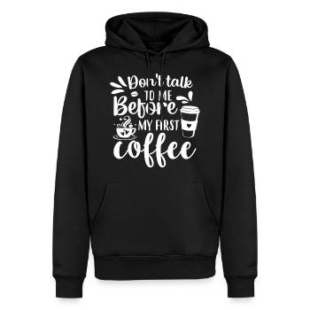Sprich erst nach meinem ersten Kaffee mit mir. - Männer Premium Bio Hoodie - Schwarz - Vorne - Nico (187cm)