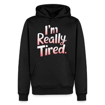I'm Really Tired 9 - Männer Premium Bio Hoodie - Schwarz - Vorne - Nico (187cm)