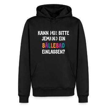 KANN MIR JEMAND EIN BÄLLEBAD EINLASSEN? SPRUCH - Männer Premium Bio Hoodie - Schwarz - Vorne - Nico (187cm)