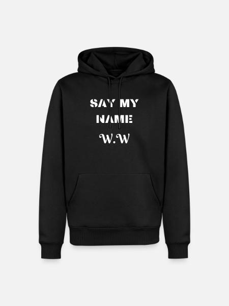 SAY MY NAME WALTER WHITE - Men’s Premium Organic Hoodie - black