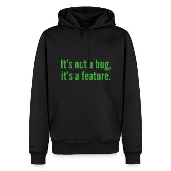 Es ist kein Fehler, es ist ein Feature. - Männer Premium Bio Hoodie - Schwarz - Vorne - Nico (187cm)
