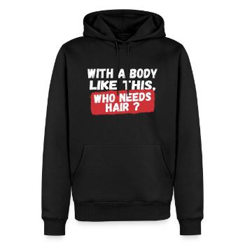 Who needs hair? - Men’s Premium Organic Hoodie - black - Front - Nico (187cm)