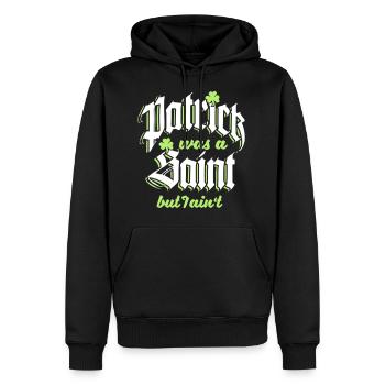 Patrick Was A Saint but I Ain't - Sweat à capuche Premium bio Homme - noir - Devant - Nico (187cm)