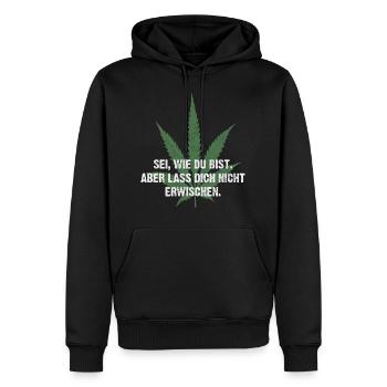 Sei, wie du bist. Aber lass dich nicht erwischen. - Männer Premium Bio Hoodie - Schwarz - Vorne - Nico (187cm)
