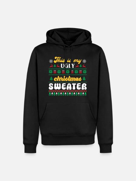 This is my Ugly Christmas Sweater - Sweat à capuche Premium bio Homme - noir