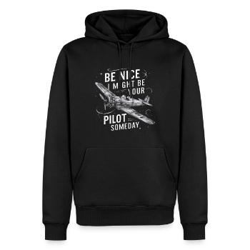 Be Nice I Might Be Your Pilot Someday - Männer Premium Bio Hoodie - Schwarz - Vorne - Nico (187cm)