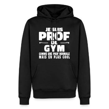 Je suis Prof de Gym Comme Une Prof Normale - Sweat à capuche Premium bio Homme - noir - Devant - Nico (187cm)