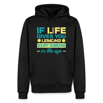 If Life Gives You Lemons Squirt Someone In The Eye - Men’s Premium Organic Hoodie - black - Front - Nico (187cm)