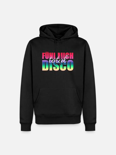 FÜHL MICH TOTAL DISCO - GUTE LAUNE - GUTE STIMMUNG - Männer Premium Bio Hoodie - Schwarz