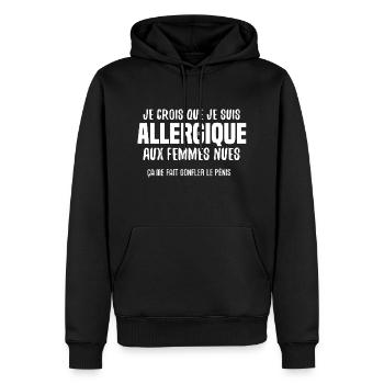 Allergique aux femmes nues humour beauf sexe - Sweat à capuche Premium bio Homme - noir - Devant - Nico (187cm)