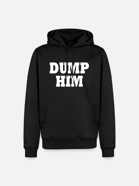 Dump him - Männer Premium Bio Hoodie - Schwarz