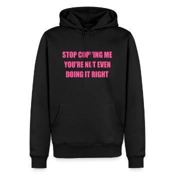 stop copying me you're not even doing it right - Sweat à capuche Premium bio Homme - noir - Devant - Nico (187cm)