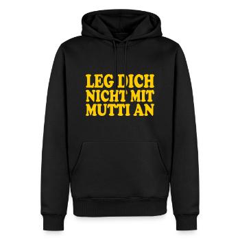 Leg dich nicht mit mutti an - Männer Premium Bio Hoodie - Schwarz - Vorne - Nico (187cm)