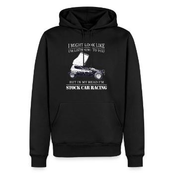 I might look like I'm listening..Stock Car Racing - Men’s Premium Organic Hoodie - black - Front - Nico (187cm)