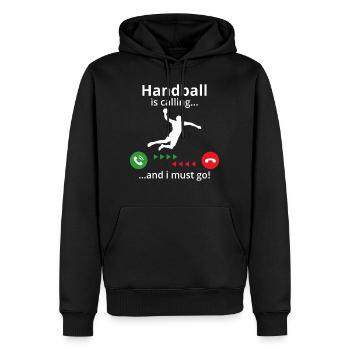 handball is calling and i must go! for handballer - Männer Premium Bio Hoodie - Schwarz - Vorne - Nico (187cm)