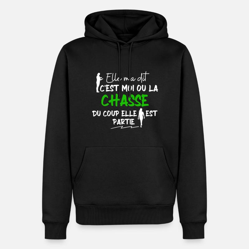 C'est moi ou la chasse / Chasseur / Cadeau - Sweat à capuche Premium bio Homme - noir