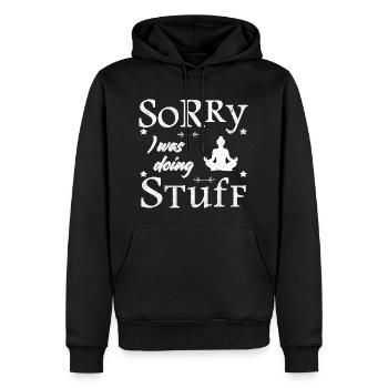 Sorry, I was doing stuff - meditation - Men’s Premium Organic Hoodie - black - Front - Nico (187cm)