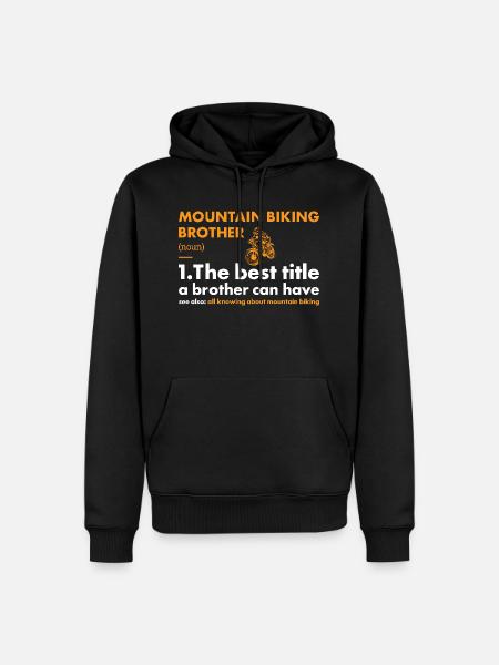 Biker Brother Definition Mountain Biking - Men’s Premium Organic Hoodie - black